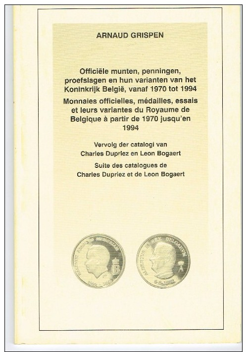 Monnaies Officielles Médailles Essais Et Leurs Variantes Du Royaume De Belgique 1970 à 1994 - Livres & Logiciels