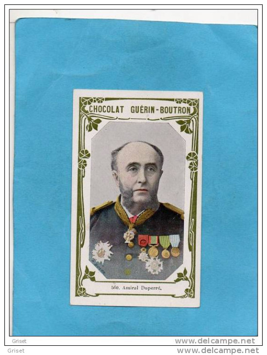 CHROMO-Chocolat "GUERIN BOUTRON" Amiral DUPERRE--N° 560 -années 1900 - Guérin-Boutron