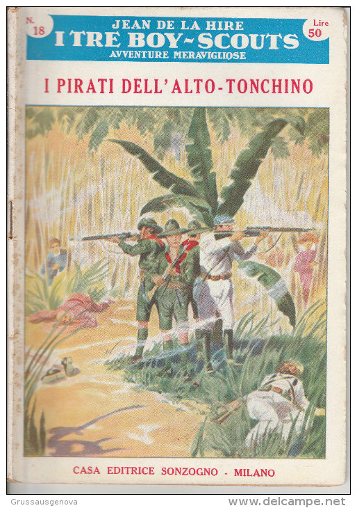 Jean De La Hire I PIRATI DELL'ALTO TONCHINO N° 18 I TRE BOY SCOUTS AVVENTURA Ed. SONZOGNO 1953 - PAGINE IN BUONE CONDIZI - Berühmte Autoren