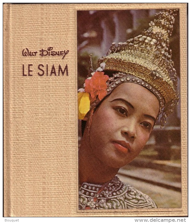 LIVRES - THAÏLANDE - WALT DISNEY , COLLECTION " LE MONDE ET SES HABITANTS " - LE SIAM - PIERRE BOULE - 1955 - Disney