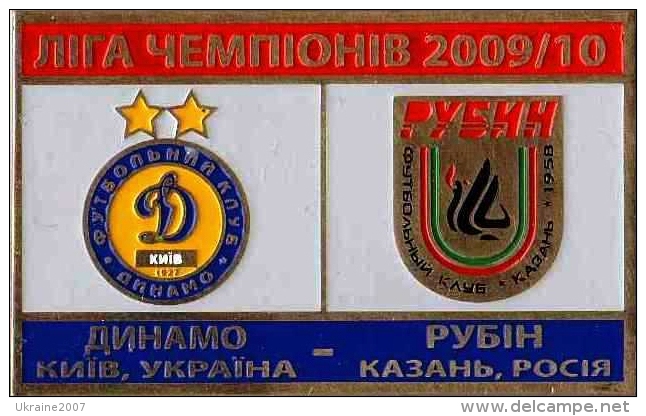 Football Soccer. Pin. 2009-2010 Dynamo Kyiv (Ukraine) - Rubin Kazan (Russia) - Football