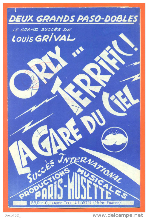 Partition " Orly Terrific Et La Gare Du Ciel " Pasos-dobles De Louis Grival  - 8 Pages - Autres & Non Classés