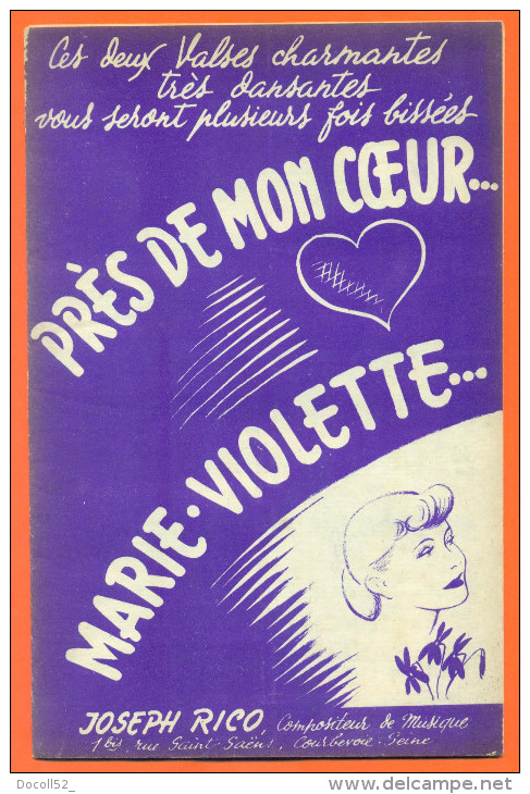 Partition " Prés De Mon Coeur Et Marie Violette " Valses De Joseph Rico - 18 Pages - Música Folclórica