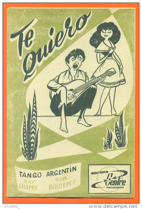 Partition " Te Quiero Et Maracas " Tango Et Paso Doble Argentin - Par Ray Lhamy Et Bob Boutefeu - 16 Pages - Música Folclórica