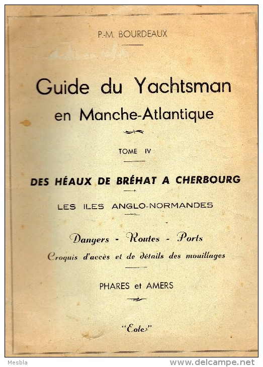 GUIDE Du YACHTMAN En MANCHE - ATLANTIQUE -  Des Héaux De Bréhat à Cherbourg - Les Iles Anglo-Normandes - Bateau