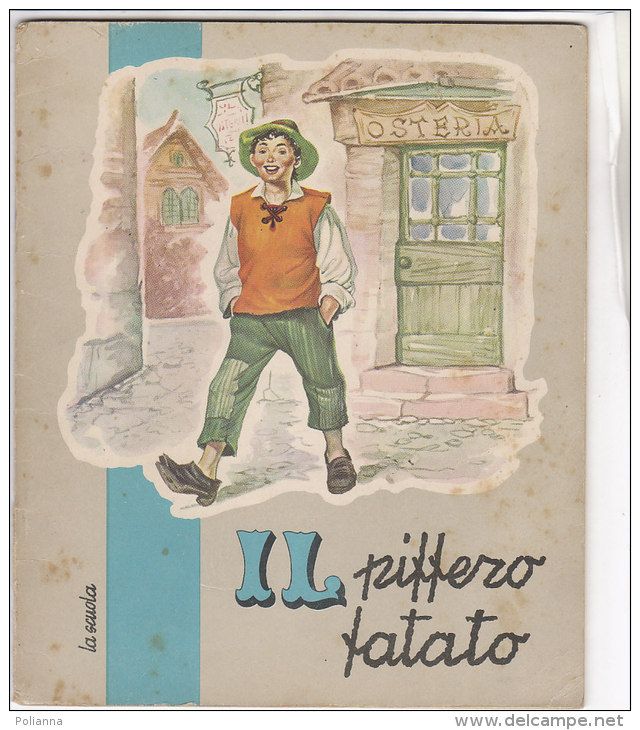 C2054 - Albo Ed. La Scuola 1958 "libro Mezz&acute;ora" IL PIFFERO FATATO Illustrato Da Gizeta - Antichi