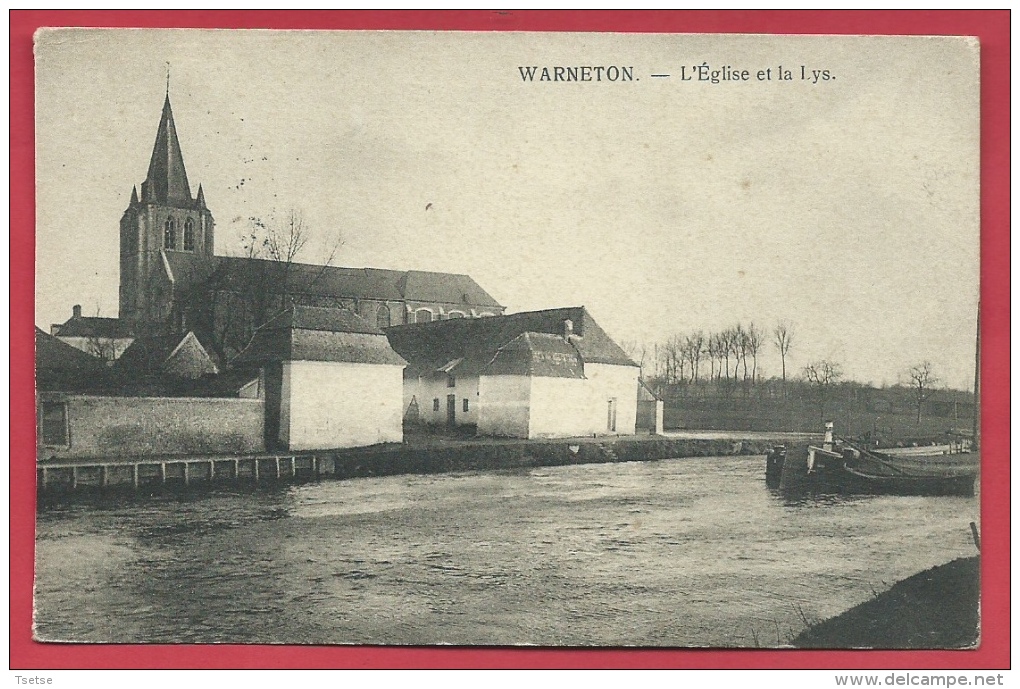 Warneton - L'Eglise Et La Lys - Péniche - Feldpost 1915  ( Voir Verso ) - Komen-Waasten