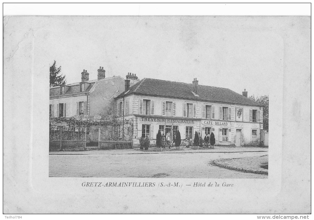 GRETZ-ARMAINVILLIERS -  HOTEL DE LA GARE - Gretz Armainvilliers