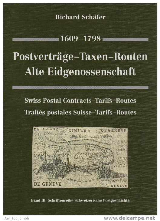 Schweiz Postverträge Taxen Routen Alte Eidgenossenschaft 1609-1798 Von Richard Schäffer 420 Seiten - Filatelie En Postgeschiedenis