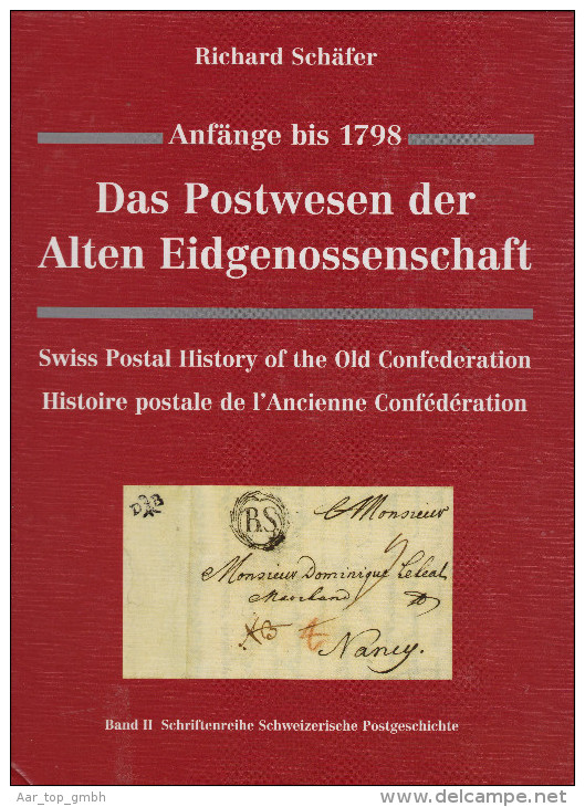 Schweiz Das Postwesender Alten Eidgenossenschaft Anfang Bis1798 Von Richard Schäffer 418 Seiten - Philately And Postal History