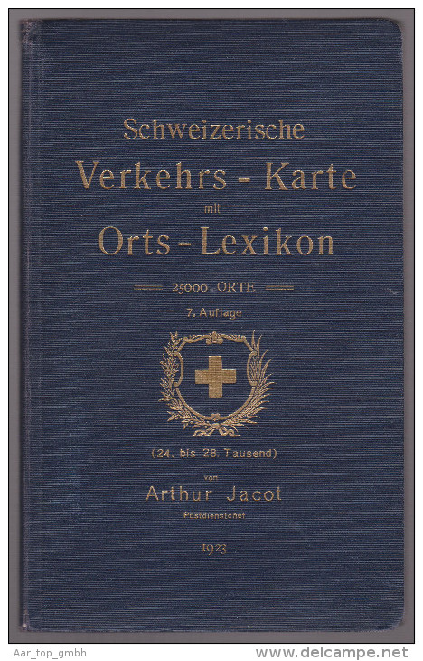 Schweiz, Handbuch Schweizerische Verkehrs-Karte Mit Orts-Lexicon Von Arthur Jacot 7. Auflage 1923 - 228 Seiten - Handbücher