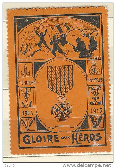 ERINNOFILO  GRANDE GUERRA 1914-1915 GLOIRE AUX HEROS - GLORIA AGLI EROI - Erinnofilia