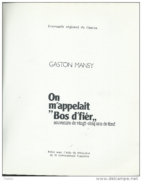 Livre Retraçant Le Travail Dans La Mine Dans La Région De La Louvière , écrit Par Gaston Mansy 1989 ( Voir Scan ) - Belgium