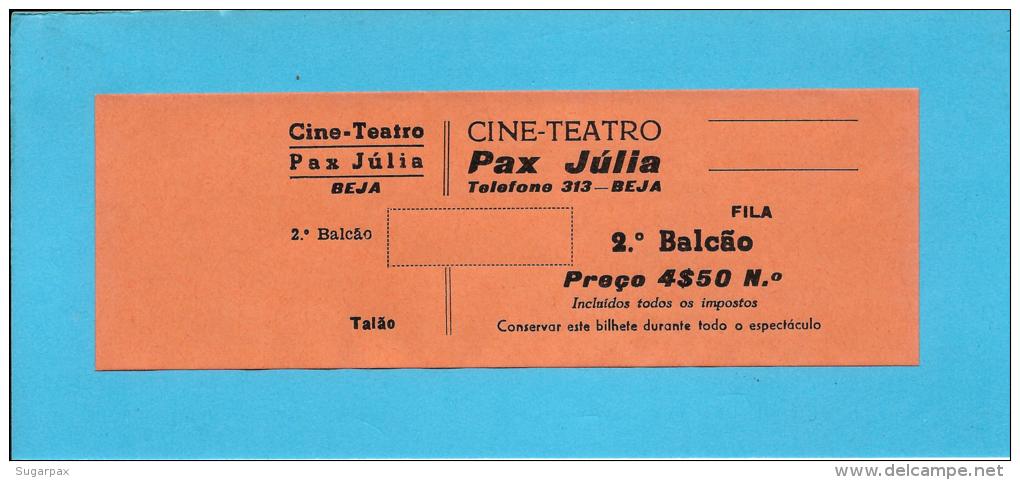 BEJA - Cine-Teatro PAX JÚLIA - 2.º Balcão 4$50 - CINEMA Ticket - Portugal - Tickets D'entrée