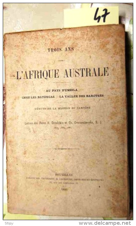 B02-47- Trois Ans Dans L'Afrique Australe, Au Pays D'Umzila, Chez Les Batongas, La Vallées De Barotsés, Débuts De La Mis - Simbabwe