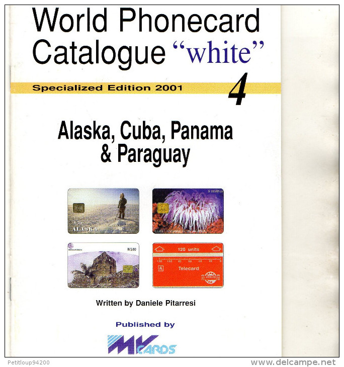 CATALOGUE TELECARTES  PHONECARD CATALOGUE   *Alaska *Cuba *Panama *Paraguay - Kataloge & CDs