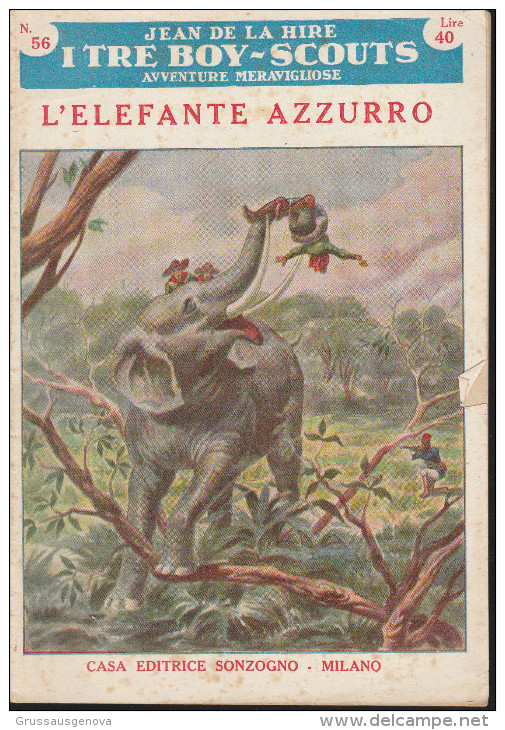 DC2) Jean De La Hire L'ELEFANTE AZZURRO N° 56  I TRE BOY SCOUTS AVVENTURA Ed. SONZOGNO 1954 - PAGINE IN BUONE CONDIZIONI - Grandi Autori