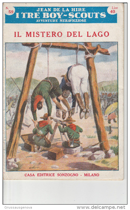 DC2) Jean De La Hire IL MISTERO DEL LAGO N° 59  I TRE BOY SCOUTS AVVENTURA Ed. SONZOGNO 1954 - PAGINE IN BUONE CONDIZION - Grandi Autori