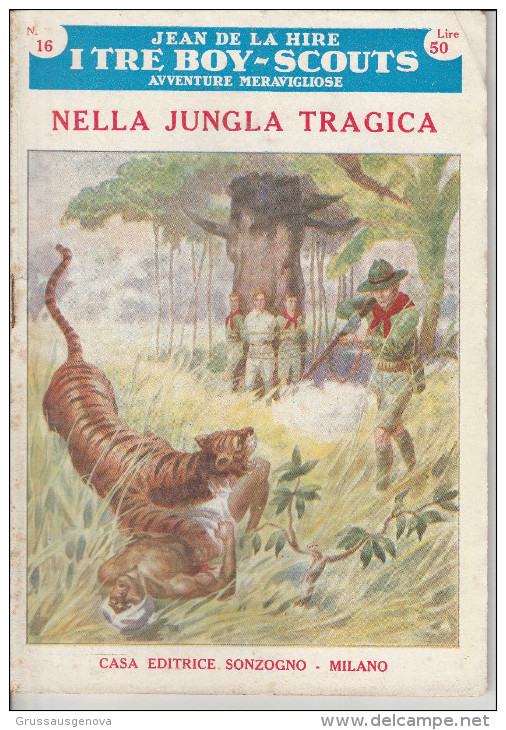 DC2) Jean De La Hire NELLA JUNGLA TRAGICA N° 16 I TRE BOY SCOUTS AVVENTURA Ed. SONZOGNO 1954 - PAGINE IN BUONE CONDIZION - Grandi Autori