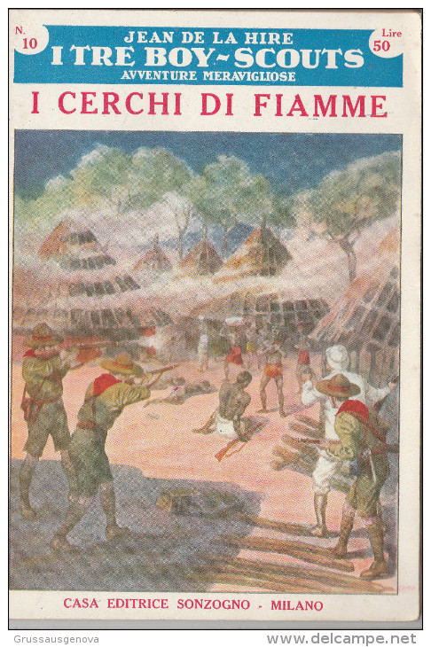 DC2) Jean De La Hire I CERCHI DI FIAMME N° 10 I TRE BOY SCOUTS AVVENTURA Ed. SONZOGNO 1953 - PAGINE IN BUONE CONDIZIONI - Grands Auteurs