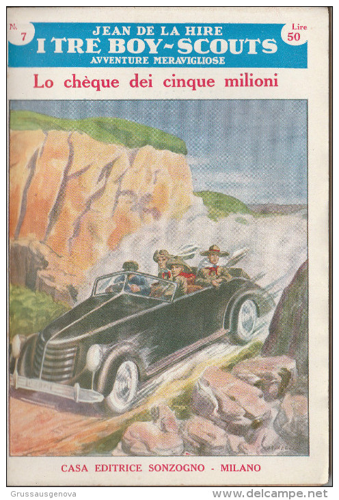 DC2) Jean De La Hire LO CHEQUEDEI CINQUE MILIONI N° 7 I TRE BOY SCOUTS AVVENTURA Ed. SONZOGNO 1953 - PAGINE IN BUONE CON - Berühmte Autoren