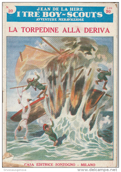 DC2) Jean De La Hire LA TORPEDINE ALLA DERIVA N° 20 I TRE BOY SCOUTS AVVENTURA Ed. SONZOGNO 1953 - PAGINE IN BUONE CONDI - Grandi Autori