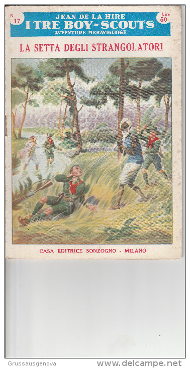 DC2) Jean De La Hire LA SETTA DEGLI STRANGOLATORI N° 17 I TRE BOY SCOUTS AVVENTURA Ed. SONZOGNO 1953 - Famous Authors