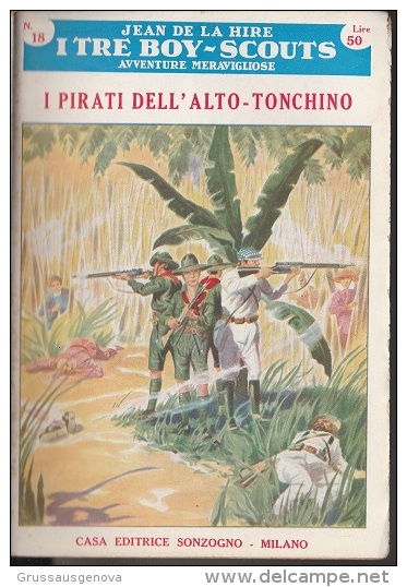 DC2) Jean De La Hire I PIRATI DELL'ALTO TONCHINO N° 18 I TRE BOY SCOUTS AVVENTURA Ed. SONZOGNO 1953 - Berühmte Autoren