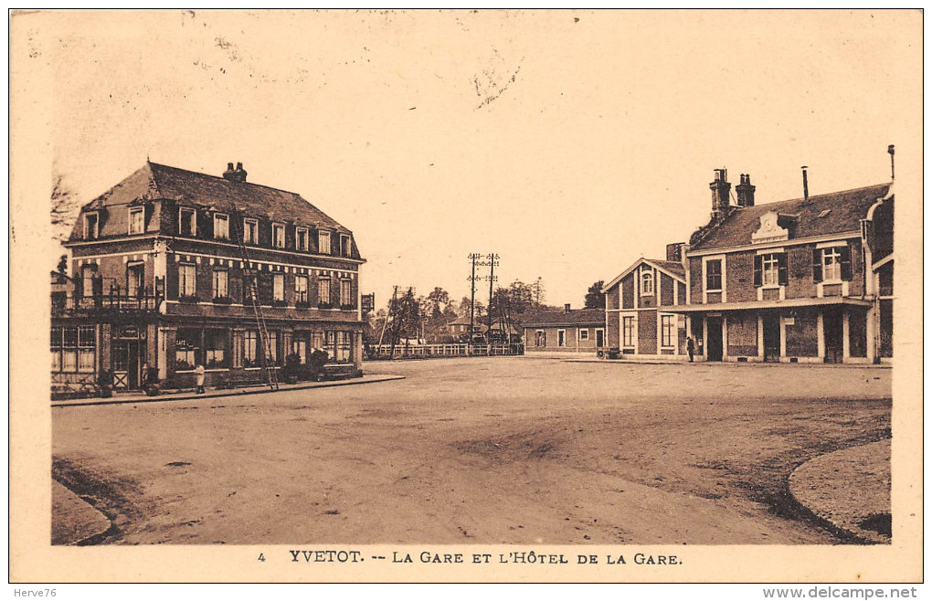 YVETOT - La Gare Et L'Hôtel De La Gare - Yvetot