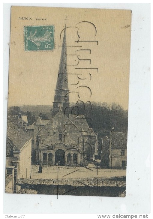 Dangu (27) : L'église En 1910 PF. - Dangu