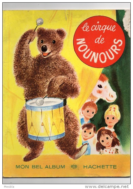 Livre -  LE  CIRQUE  DE  NOUNOURS - Mon Bel Album  Hachette  - ORTF -  1967 - Hachette