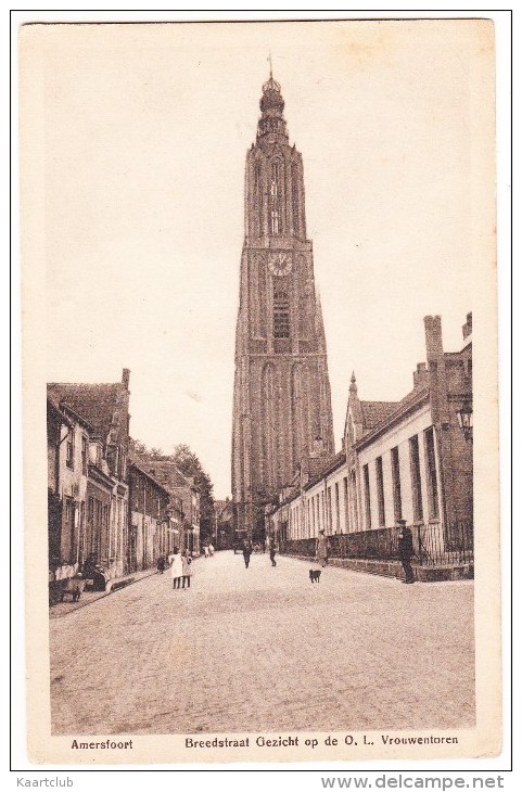 Amersfoort - Breedstraat , Gezicht Op De O.L. Vrouwetoren - (Utrecht - Holland/Nederland) - Amersfoort