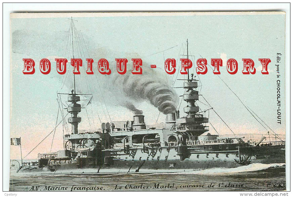 MARINE De GUERRE - CUIRASSE 1ere CLASSE " LE CHARLE MARTEL " - EDITION CHOCOLAT LOUIT - BATEAU - NAVIRE NAVAL - BATEAUX - Warships