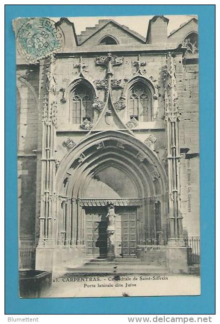 CPA 23 - Synagogue Udaïca Judaïsme Juif Jewish CARPENTRAS Cathédrale De Saint-Siffrein Porte Dite Juive 84 - Carpentras