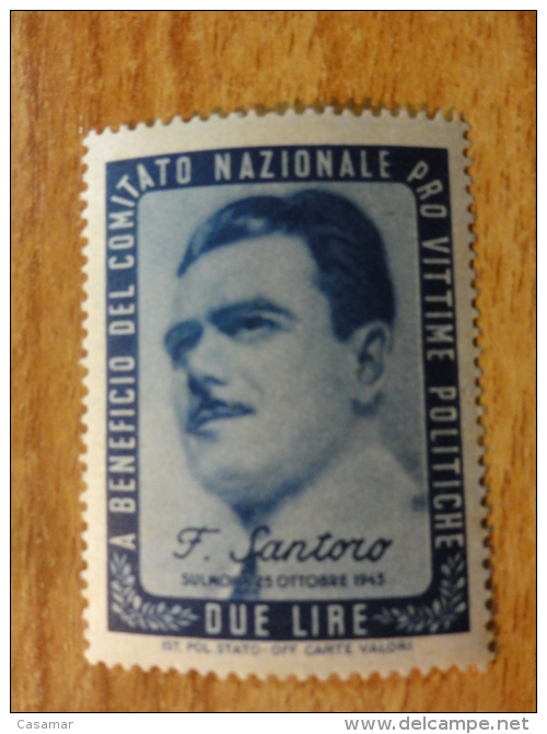 Sindicato Nazionale Victime Politiche WW2 F SANTORO 1945 Vignette Poster Stamp Italia Italy Italie - Autres & Non Classés