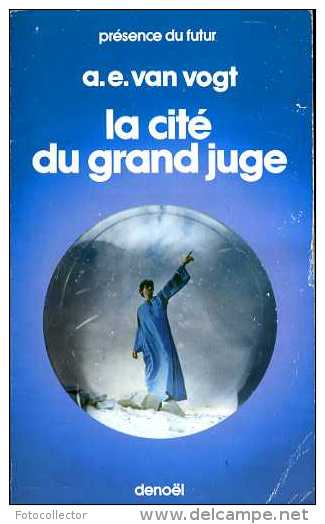 La Cité Du Grand Juge Par Van Vogt (ISBN 207300242) - Présence Du Futur