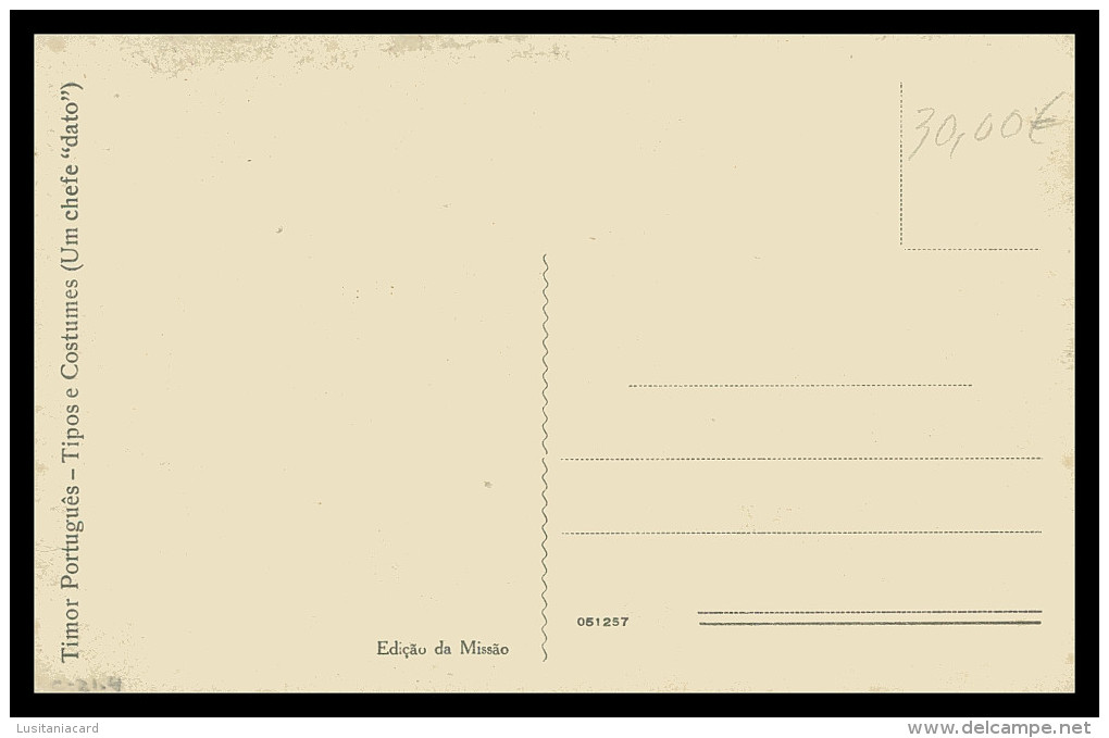 ASIA - TIMOR  - COSTUMES - Um Chefe "dato" ( Ed. Da Missão )  Carte Postale - Timor Oriental
