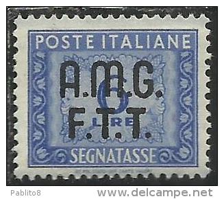 TRIESTE A 1947 - 1949 AMG-FTT OVERPRINTED SEGNATASSE POSTAGE DUE TASSE TAXES LIRE 6 MNH BEN CENTRATO FIRMATO SIGNED - Taxe