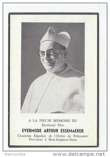 Décès Père Evermode Essemaeker Chanoine Régulier Ordre De Prémontré Proviseur Bois-Seigneur Isaac Alsemberg Uccle 1961 - Images Religieuses