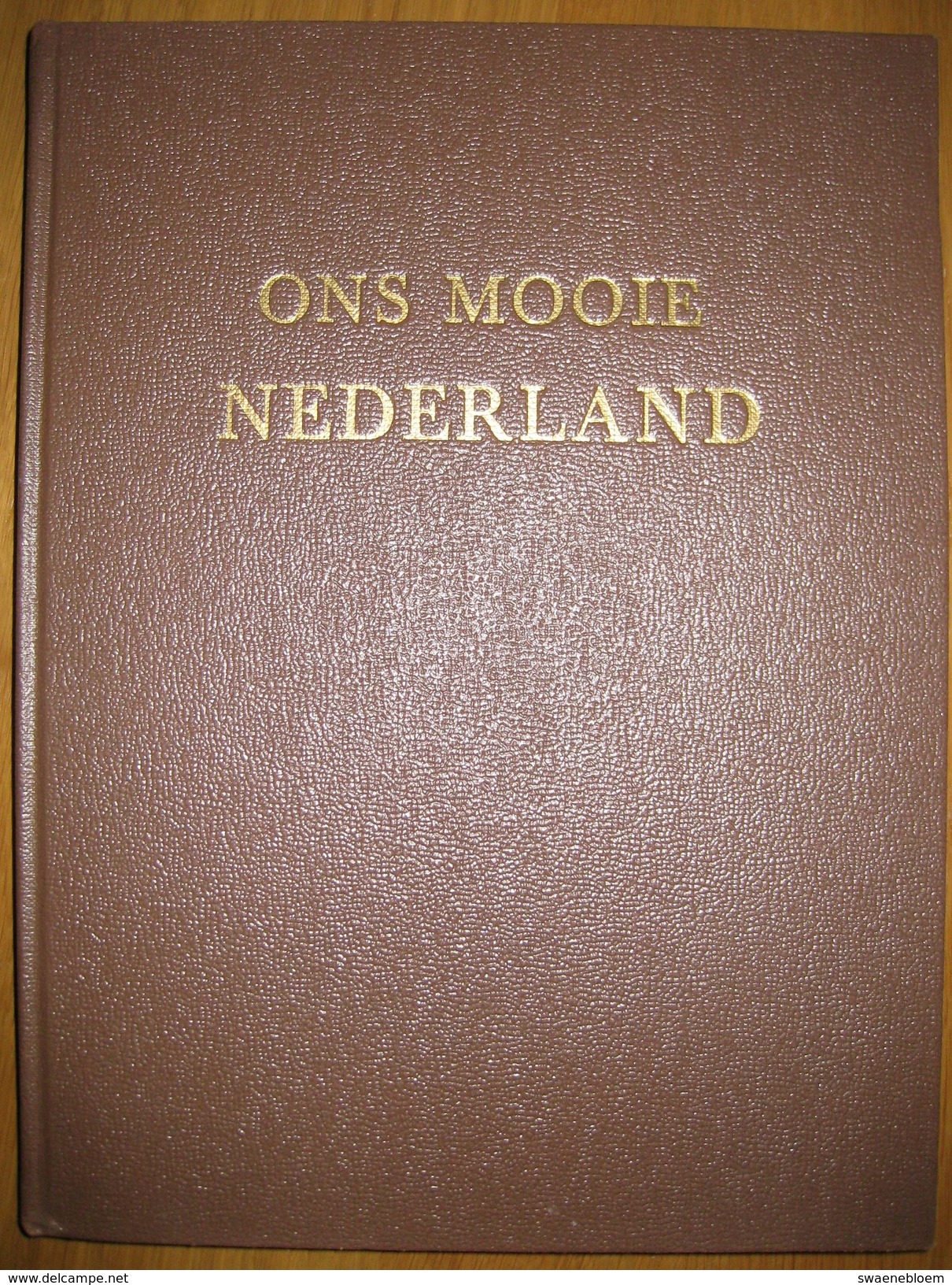 NL.- Boek - Ons Mooie Nederland In 258 Prenten Van Steden, Dorpen En Kastelen. 10 Scans - Antiquariat