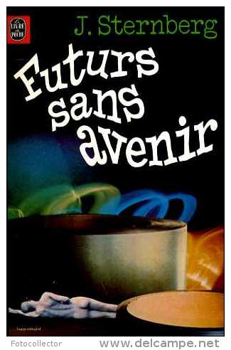 Futurs Sans Avenir Par Sternberg (ISBN 225301771X) - Livre De Poche