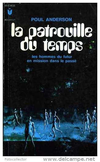 La Patrouille Du Temps Par Poul Anderson - Marabout SF