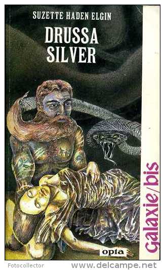 Galaxie Bis : Drussa Silver Par Suzette Haden Elgin (ISBN 2720102436) - Opta