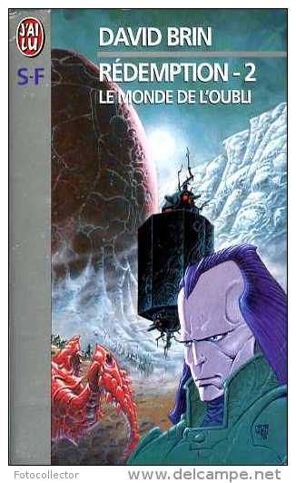 Rédemption 2 : Le Monde De L'oubli Par David Brin (ISBN 229004458X EAN 9782290044582) - J'ai Lu