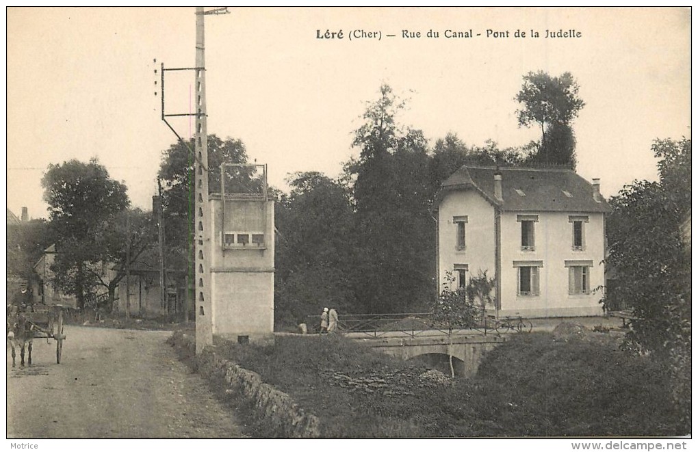 LERE - Rue Du Canal, Pont De La Judelle. - Lere
