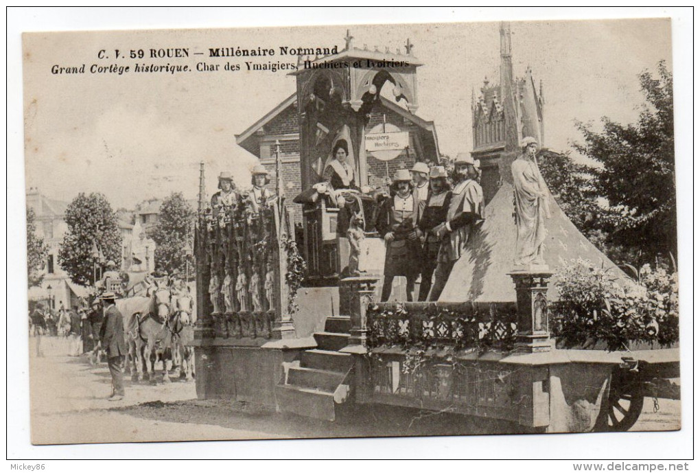 ROUEN-Fête Millénaire Normand 1911--Cortège,char Des Ymaigiers,Huchiers Et Ivoiriers (très Animée,attelage).....à Saisir - Rouen