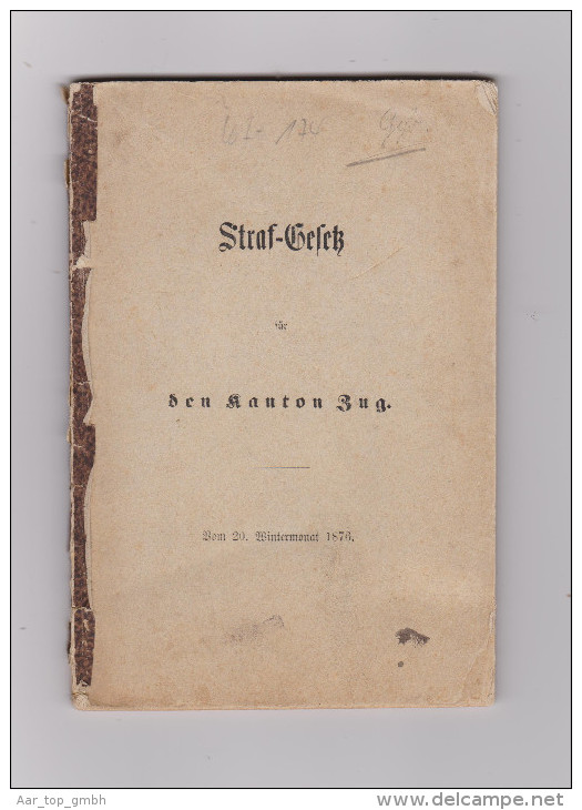 Schweiz Straf-Gesetz Für Den Kanton Zug 1876 - Politique Contemporaine