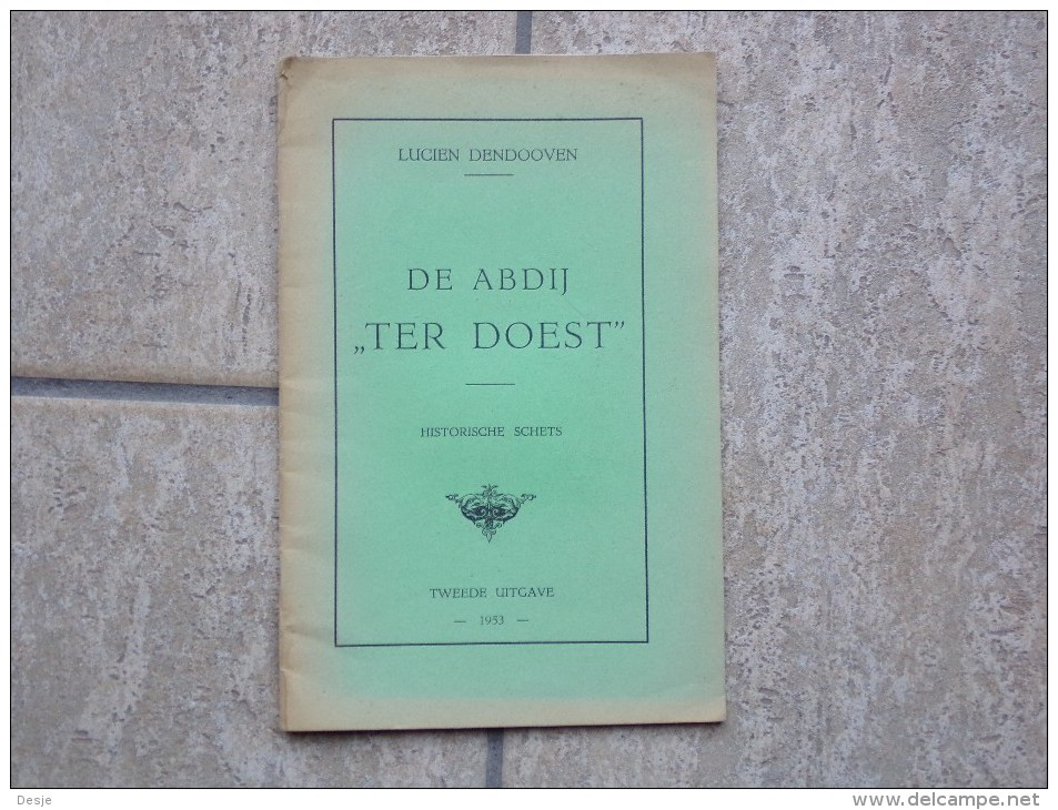 Historische Schets Van De Abdij ¨Ter Doest¨ In Lissewege Door Lucien Dendooven, 1953, 32 Pp. - Autres & Non Classés