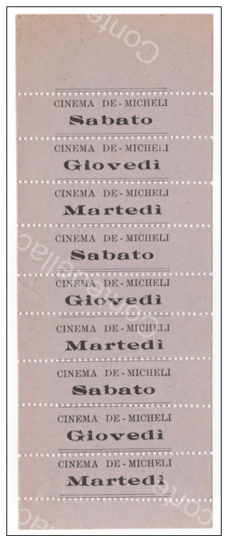 CINEMA DE MICHELI - VECCHI TAGLIANDI CON GIORNI DELLA SETTIMANA - Italia