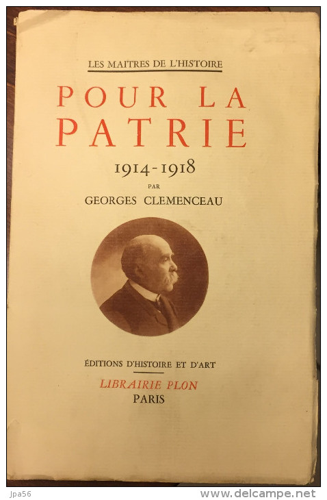 Pour La Patrie 1914-1918 Par Georges Clémenceau - Guerre 1914-18